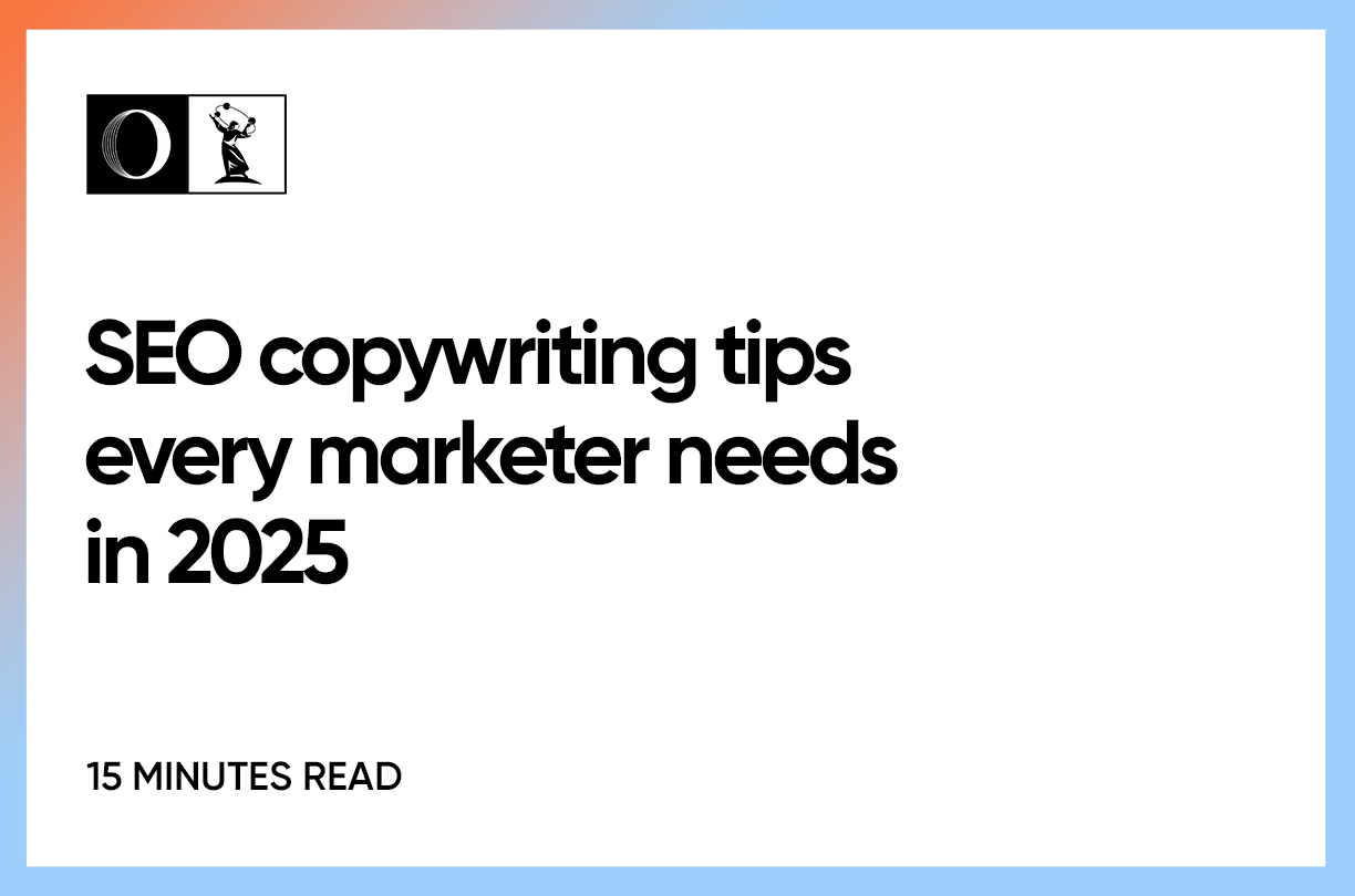 SEO copywriting tips every marketer needs in 2025 | OWDT