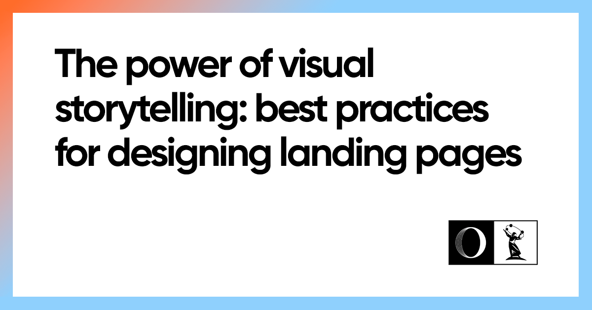 The power of visual storytelling: best practices for designing landing ...