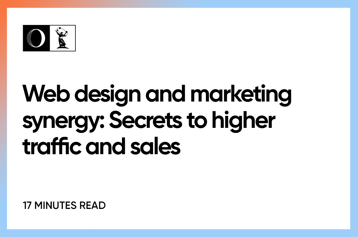 Web design and marketing synergy: Secrets to higher traffic and sales ...