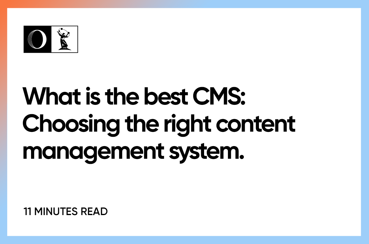 What is the best CMS: Choosing the right content management system | OWDT