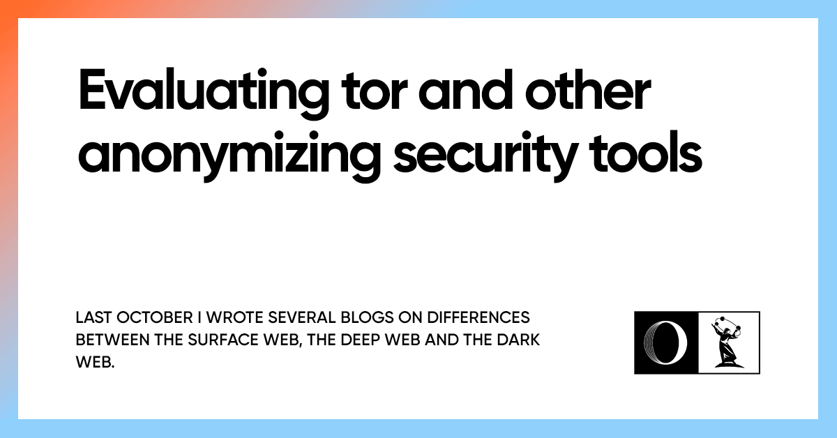 Evaluating tor and other anonymizing security tools | OWDT